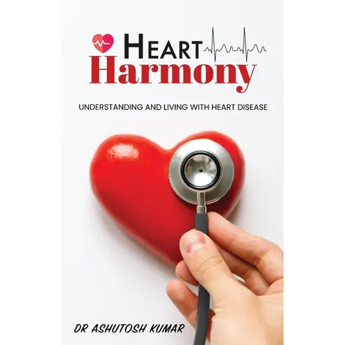 HEART Harmony: Understanding and living with heart disease - Paperback
