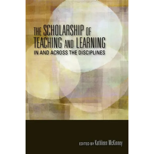 The Scholarship of Teaching and Learning in and Across the Disciplines - Paperback