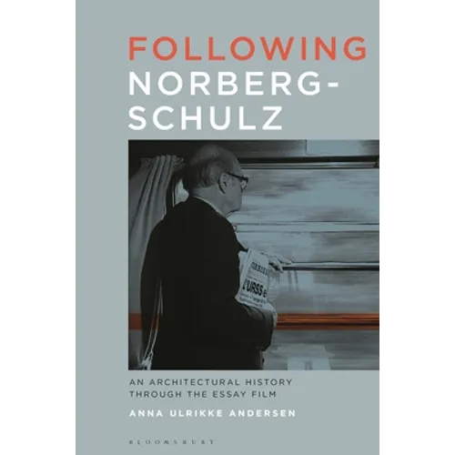 Following Norberg-Schulz: An Architectural History through the Essay Film