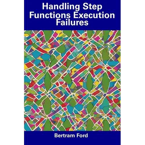 Handling Step Functions Execution Failures - Paperback