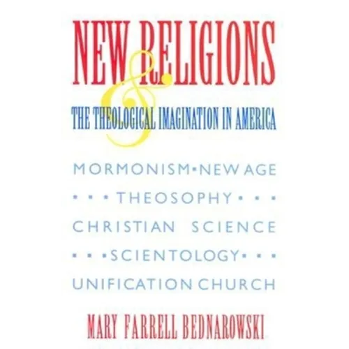 New Religions and the Theological Imagination in America - Paperback