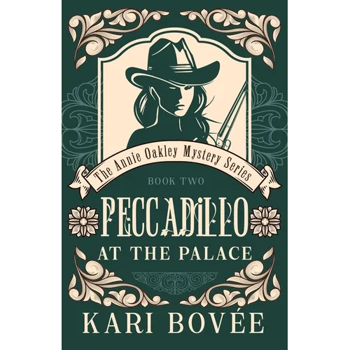 Peccadillo at the Palace: An Annie Oakley Mystery - Paperback