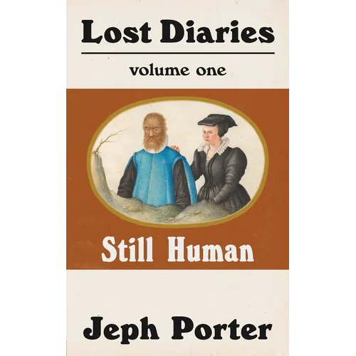 Lost Diaries: Vol 1: Still Human - Paperback