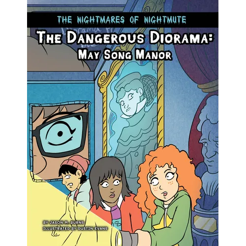 The Dangerous Diorama: May Song Manor - Library Binding