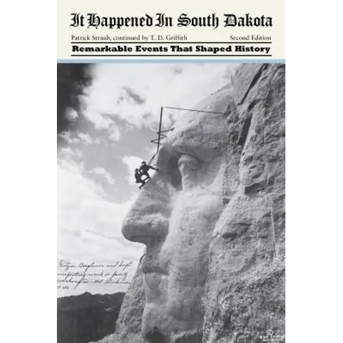 It Happened in South Dakota: Remarkable Events That Shaped History - Paperback