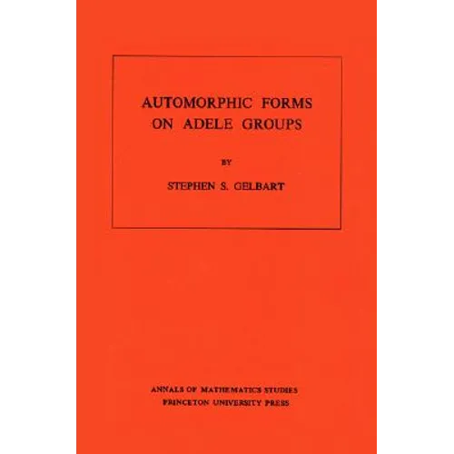 Automorphic Forms on Adele Groups - Paperback