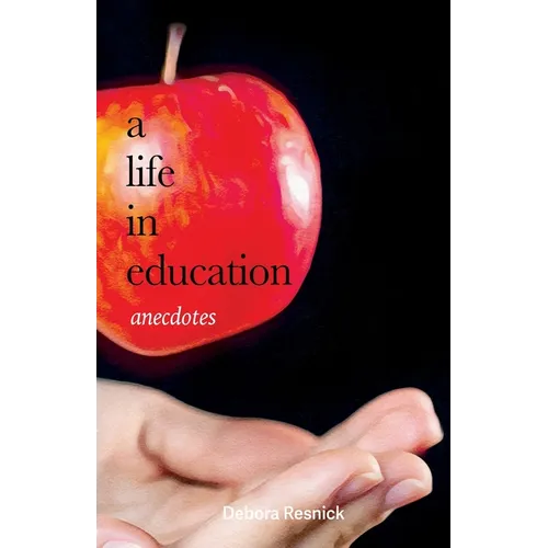 A Life in Education: Anecdotes - Paperback