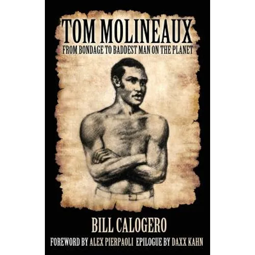 Tom Molineaux: From bondage to baddest man on the planet - Paperback