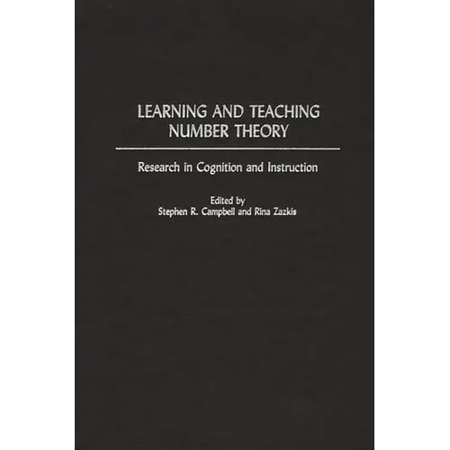 Learning and Teaching Number Theory: Research in Cognition and Instruction - Hardcover