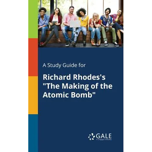 A Study Guide for Richard Rhodes's 