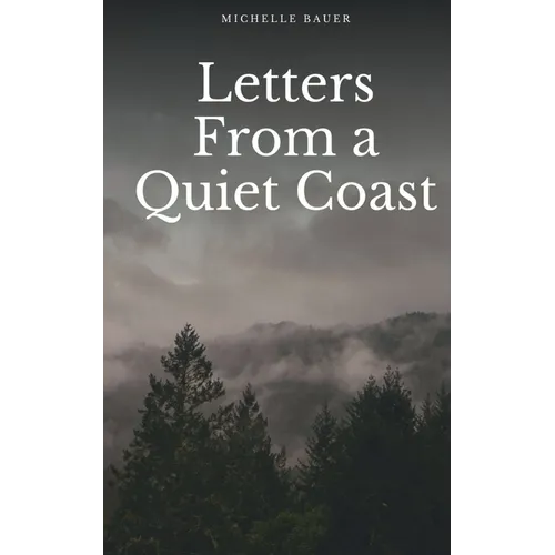 Letters From a Quiet Coast