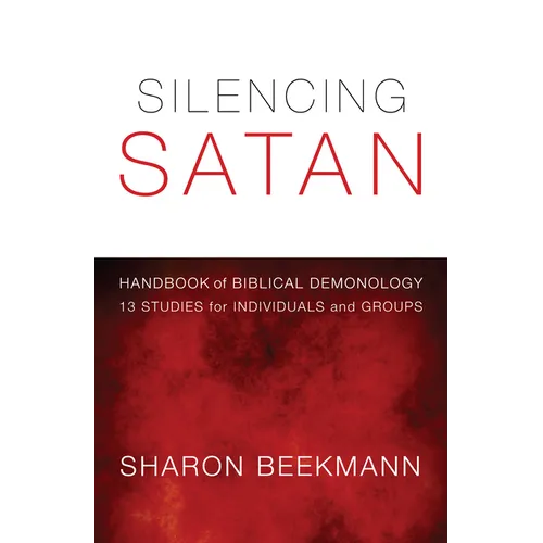 Silencing Satan: 13 Studies for Individuals and Groups - Hardcover