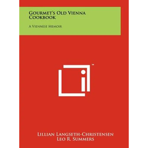 Gourmet's Old Vienna Cookbook: A Viennese Memoir - Hardcover