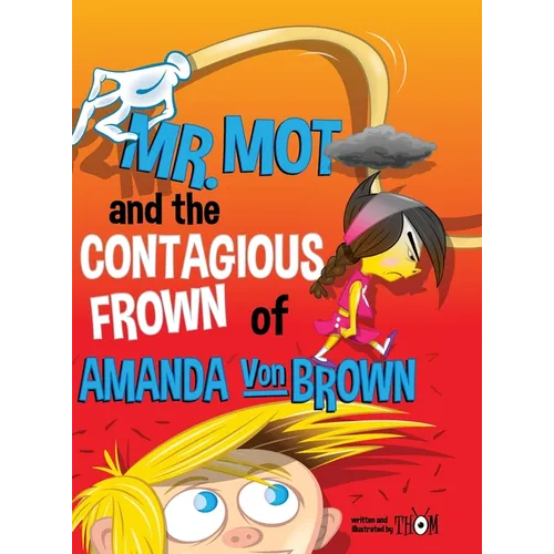 Mr. Mot and the Contagious Frown - Hardcover