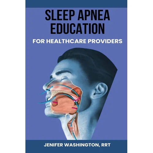 Sleep Apnea Education for Healthcare Providers - Paperback