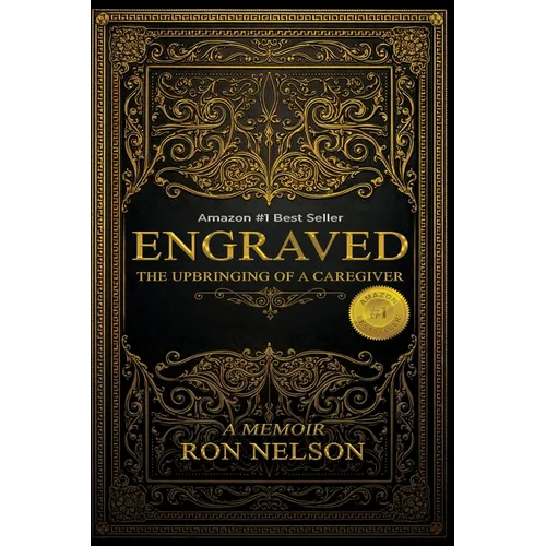 Engraved: The Upbringing Of A Caregiver - Paperback