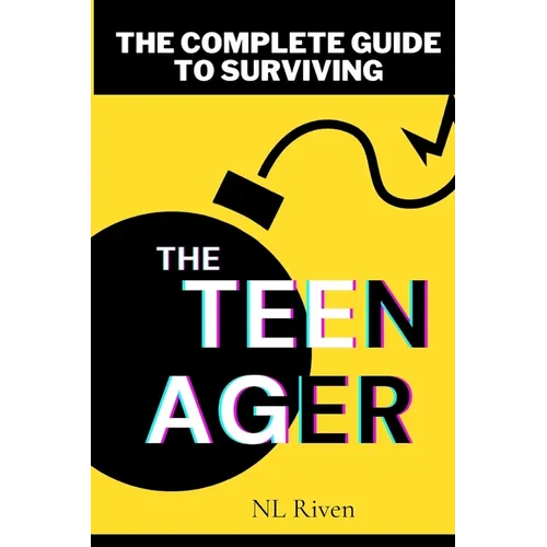 The Complete Guide To Surviving The Teenager - Paperback
