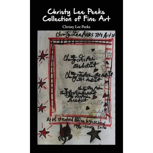 Christy Lee Peeks Collection of Fine Art - Hardcover