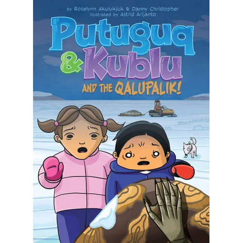 Putuguq and Kublu and the Qalupalik! - Paperback