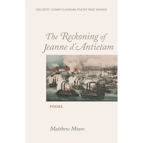 The Reckoning of Jeanne d'Antietam: Poems - Paperback