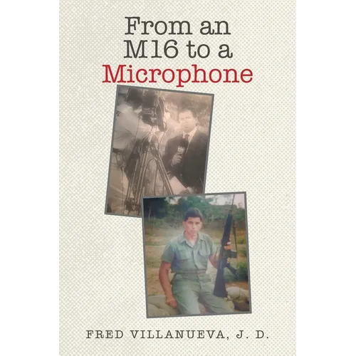 From an M16 to a Microphone - Paperback