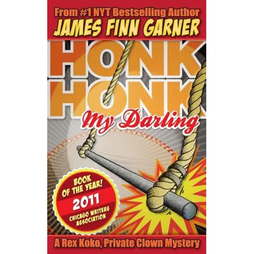 Honk Honk, My Darling: A Rex Koko, Private Clown Mystery - Paperback