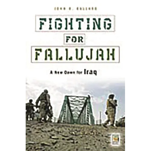 Fighting for Fallujah: A New Dawn for Iraq - Hardcover
