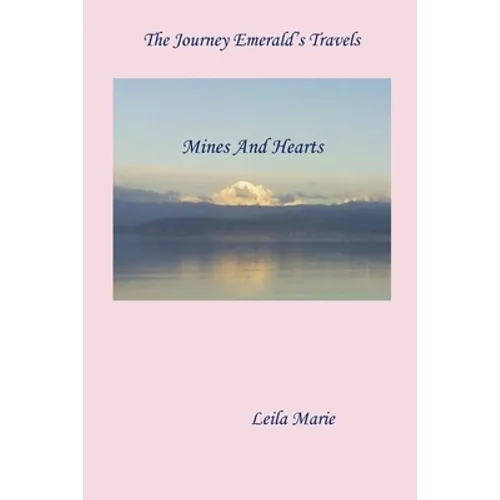 The Journey Emerald's Travels Mines And Hearts - Paperback