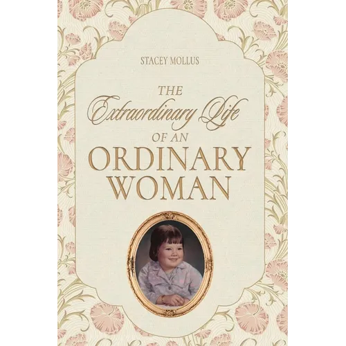 The Extraordinary Life of an Ordinary Woman - Paperback