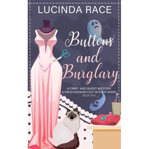 Buttons & Burglary: A Craft and Ghost Cozy Mystery - Paperback