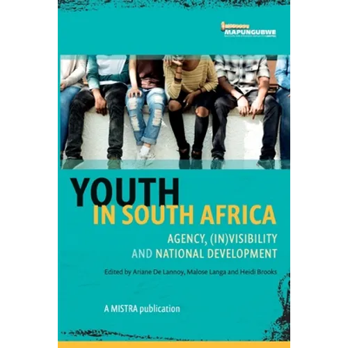 Youth In South Africa: (in)visibility and national development - Paperback
