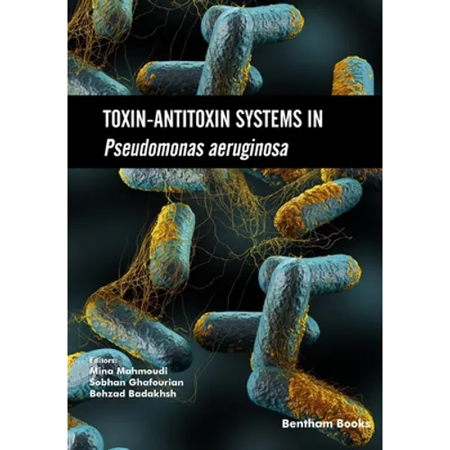 Toxin-Antitoxin Systems in Pseudomonas aeruginosa - Paperback
