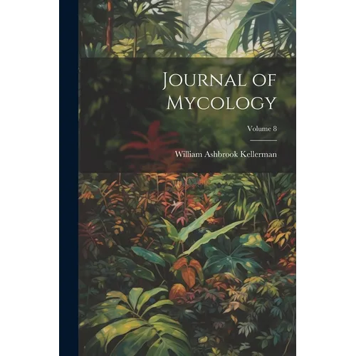Journal of Mycology; Volume 8 - Paperback