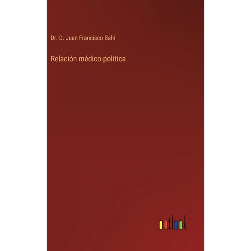 Relación médico-politica - Hardcover