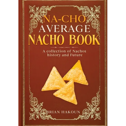 Na-cho Average Nacho Book -A Collection of Nachos History And Future - Paperback