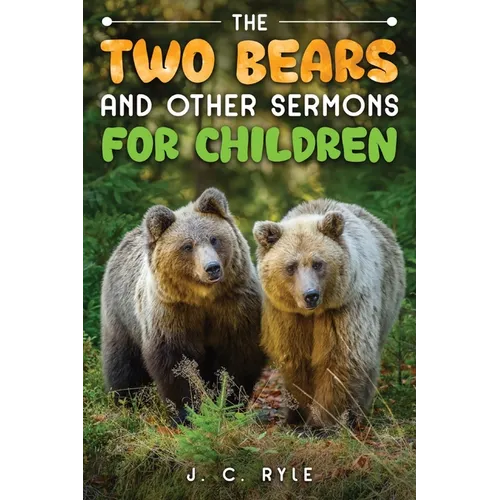The Two Bears and Other Sermons for Children - Paperback