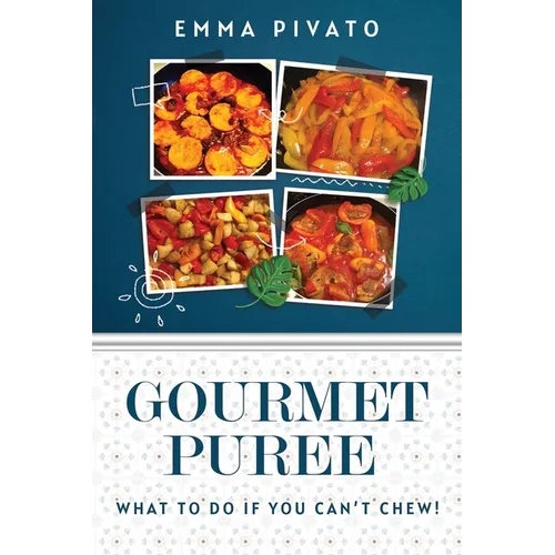 GOURMET PUREE - What to do if you can't chew! - Paperback