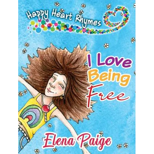 I Love Being Free - Hardcover