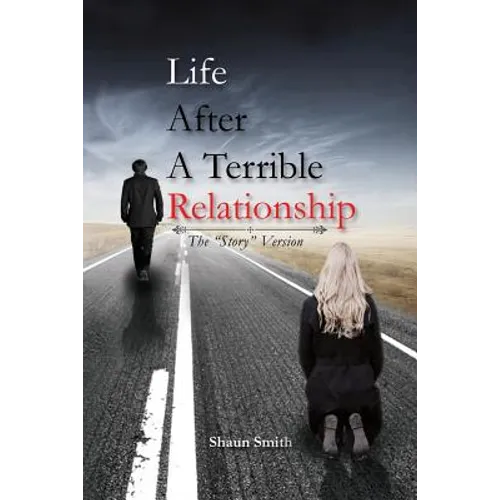Life After a Terrible Relationship - Paperback