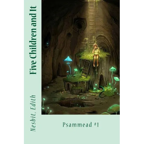 Five Children and It: Psammead #1 - Paperback