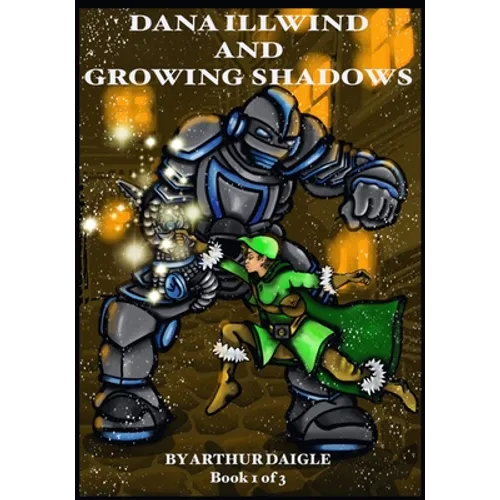 Dana Illwind and Growing Shadows - Paperback