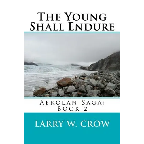 The Young Shall Endure: Aerolan Saga: Book 2 - Paperback