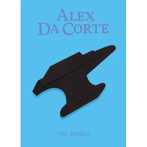 Alex Da Corte: The Whale - Hardcover