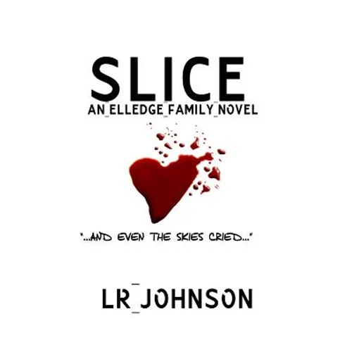 Slice: And Even the Skies Cried - Paperback