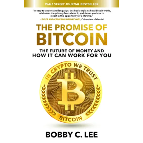 The Promise of Bitcoin: The Future of Money and How It Can Work for You - Hardcover