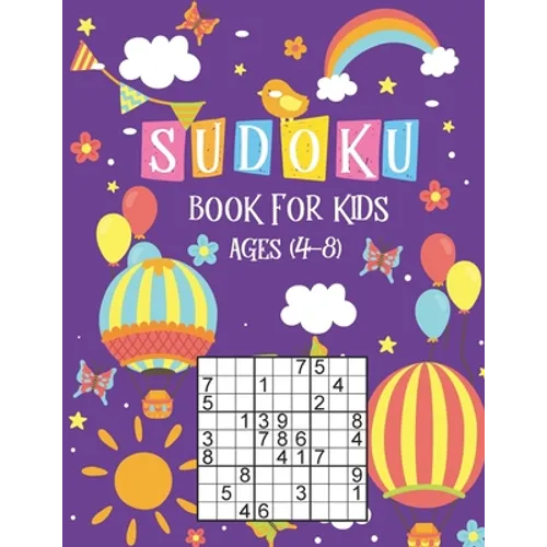 Sudoku Book for Kids Ages 4-8: The Super Sudoku Book For Smart Kids Ages 4-8, Sudoku Activity Book for Kids Sudoku 9x9, Very Easy Sudoku for Beginner - Paperback