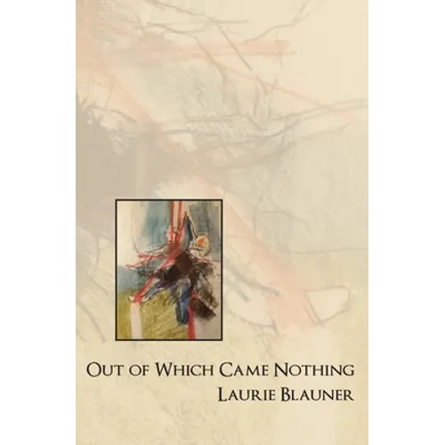 Out of Which Came Nothing - Paperback