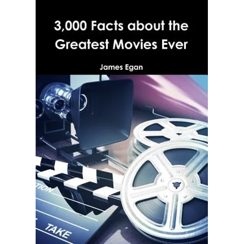 3000 Facts about the Greatest Movies Ever - Paperback