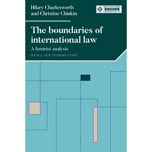 The Boundaries of International Law: A Feminist Analysis, with a New Introduction - Paperback