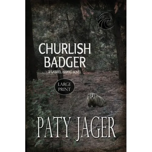Churlish Badger Large Print - Paperback